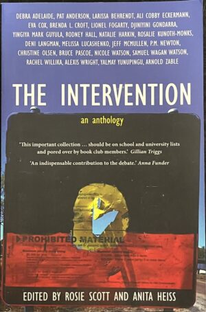 The Intervention An Anthology Rosie Scott (Editor) Anita Heiss (Editor)