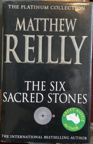 The Six Sacred Stones Matthew Reilly Jack West Jr