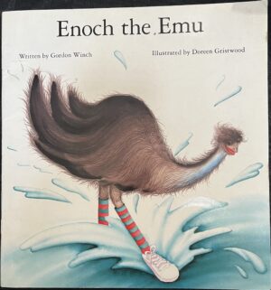 Enoch the Emu Gordon Winch Doreen Gristwood (Illustrator)