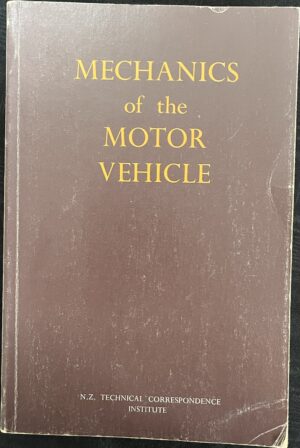 Mechanics of the Motor Vehicle NZ Technical Correspondence Institute