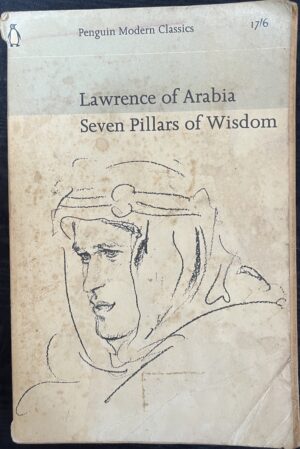 Seven Pillars of Wisdom Lawrence of Arabia TE Lawrence