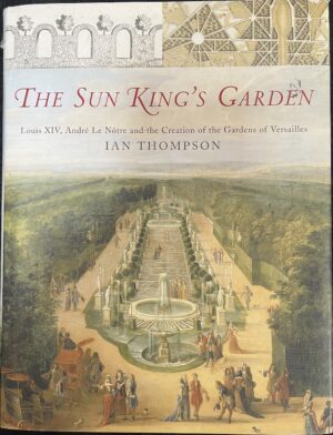 The Sun King's Garden Ian Thompson