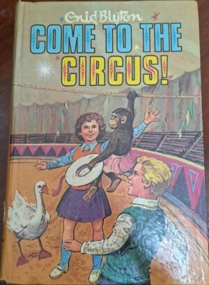 Come to the Circus! Enid Blyton