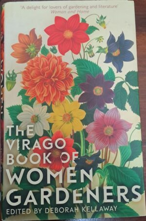 The Virago Book Of Women Gardeners Deborah Kellaway (Editor)